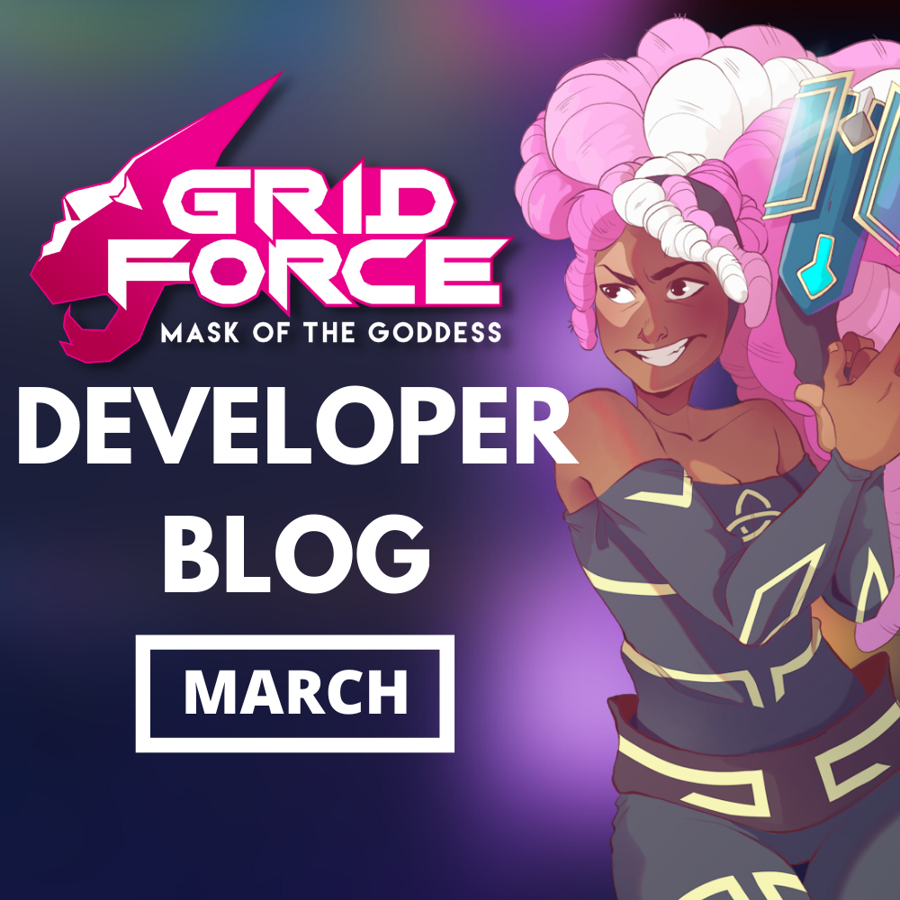 Grid Force – March Developer Recap